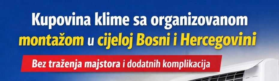 Kupovina klime sa organizovanom montažom u cijeloj Bosni i Hercegovini – bez traženja majstora i dodatnih komplikacija